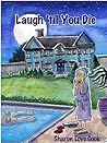 Laugh 'til You Die (Granite Cove Mystery #3)