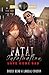 Fatal Infatuations: Love Go...
