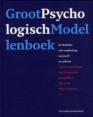 Groot psychologisch modellenboek : 51 modellen voor ontplooiing van jezelf en anderen