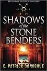 Shadows of the Stone Benders by K. Patrick Donoghue
