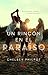 Un rincón en el paraíso (Spanish Edition)
