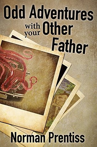 Odd Adventures With Your Other Father (Kindle Edition)