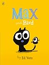 Max and Bird by Ed Vere Max and Bird by Ed Vere