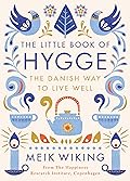 The Little Book of Hygge: The Danish Way to Live Well