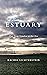 Estuary: Out from London, t...