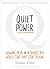 Quiet Power by Susan Cain Quiet Power by Susan Cain