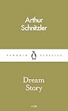 Dream Story by Arthur Schnitzler