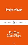 Put Out More Flags by Evelyn Waugh