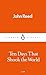 Ten Days That Shook the World (Pocket Penguins)
