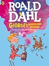 George's Marvellous Medicine by Roald Dahl