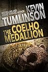 The Coelho Medallion by Kevin Tumlinson