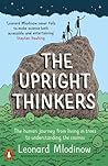 The Upright Thinkers by Leonard Mlodinow