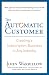 Automatic Customer by John Warrillow