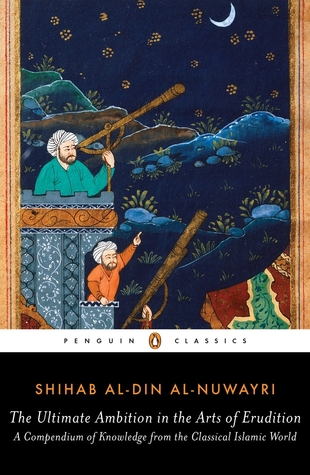 The Ultimate Ambition in the Arts of Erudition: A Compendium of Knowledge from the Classical Islamic World (Paperback)