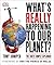 What's Really Happening to Our Planet? The Facts Simply Explained by Tony Juniper