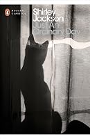 Just an Ordinary Day: The Uncollected Stories by Shirley Jackson