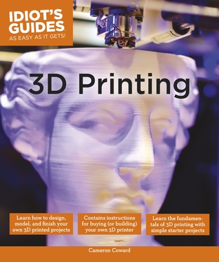 pdf download Idiot's Guides: 3D Printing