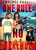 One Rule: No Surrender