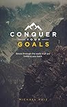 Conquer Your Goal...