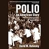 Polio by David M. Oshinsky