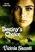Destiny's Choice (Destiny's Series, #2)