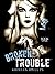 Broken Trouble (Broken Storm #1)