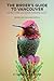 The Birder's Guide to Vancouver and the Lower Mainland: Revised and Expanded Edition