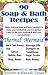 Soap Making: 90 Home Made Soap Making Recipes for Natural Healthy Skin: A Soap Making Guide for Hobby or Business (Thermal Mermaid Book 1)
