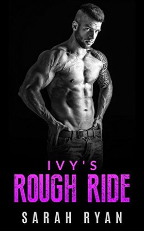 Ivy's Rough Ride, An MC Romance (Kindle Edition)