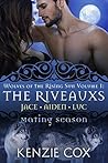 Book cover for The Riveauxs: Wolves of the Rising Sun, Vol 1 Box Set (Wolves of the Rising Sun, #1-3; Mating Season)