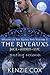 The Riveauxs: Wolves of the Rising Sun, Vol 1 Box Set (Wolves of the Rising Sun, #1-3; Mating Season)
