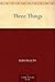 Three Things