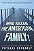 Who Killed the American Family?