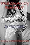 Pregnancy Bundle: A Compilation of Step Erotic Stories