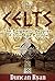 The Celts: The Enigmatic Pe...