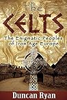 The Celts: The Enigmatic Peoples of Iron Age Europe