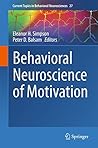 Behavioral Neuroscience of Motivation by Eleanor H. Simpson