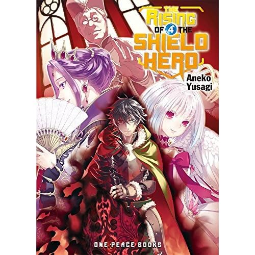 The Rising Of The Shield Hero Volume 04 By Aneko Yusagi The Rising Of The Shield Hero Volume 04 By Aneko Yusagi
