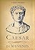 Julius Caesar: His Biograph...