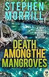 Death Among the Mangroves (A Troy Adam/Mangrove Bayou Mystery Book 2) Death Among the Mangroves (A Troy Adam/Mangrove Bayou Mystery Book 2)