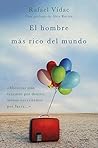 El hombre más rico del mundo: Mientras más tenemos por dentro, menos necesitamos por fuera (Spanish Edition)