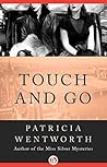 Touch and Go by Patricia Wentworth