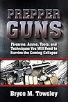 Prepper Guns: Fir...