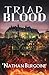 Triad Blood (Triad Blood Trilogy Book 1)