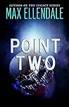 Point Two by Max Ellendale