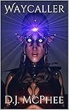 Waycaller by D.J. McPhee