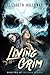 Living Grim (The Grim Trilo...