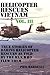 Helicopter Rescues Vietnam Volume III
