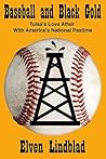 BASEBALL AND BLACK GOLD: Tulsa's Love Affair with America's National Pastime
