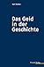 Das Geld in der Geschichte (German Edition)